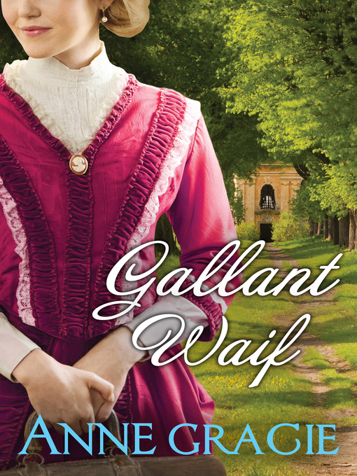 Title details for Gallant Waif by Anne Gracie - Available